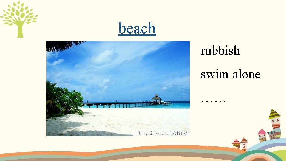 beach rubbish swim alone …… 