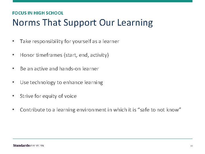 FOCUS IN HIGH SCHOOL Norms That Support Our Learning • Take responsibility for yourself