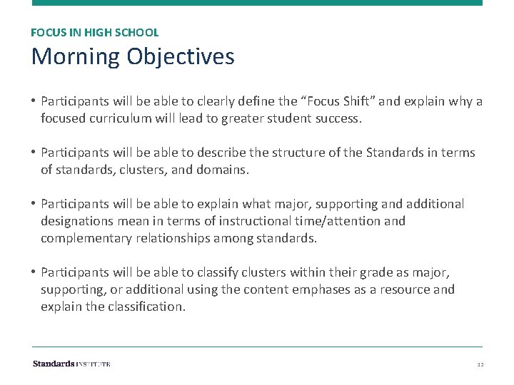 FOCUS IN HIGH SCHOOL Morning Objectives • Participants will be able to clearly define