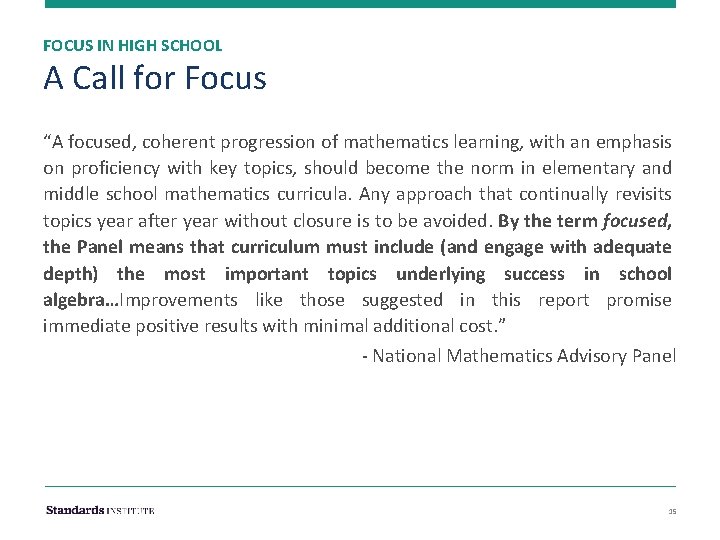 FOCUS IN HIGH SCHOOL A Call for Focus “A focused, coherent progression of mathematics