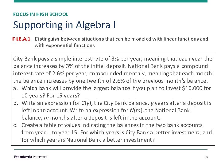 FOCUS IN HIGH SCHOOL Supporting in Algebra I F-LE. A. 1 Distinguish between situations