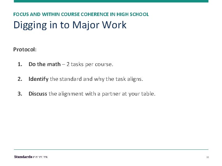 FOCUS AND WITHIN COURSE COHERENCE IN HIGH SCHOOL Digging in to Major Work Protocol: