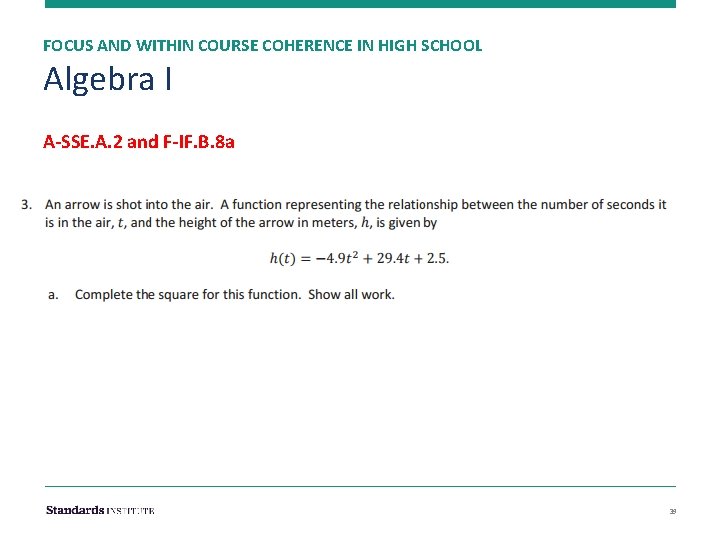 FOCUS AND WITHIN COURSE COHERENCE IN HIGH SCHOOL Algebra I A-SSE. A. 2 and