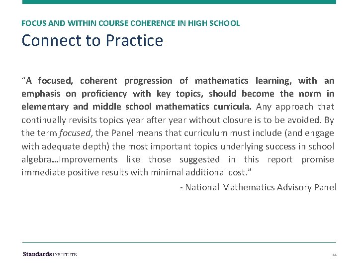 FOCUS AND WITHIN COURSE COHERENCE IN HIGH SCHOOL Connect to Practice “A focused, coherent
