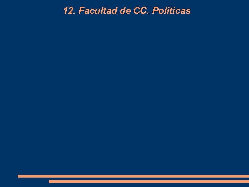 12. Facultad de CC. Políticas 