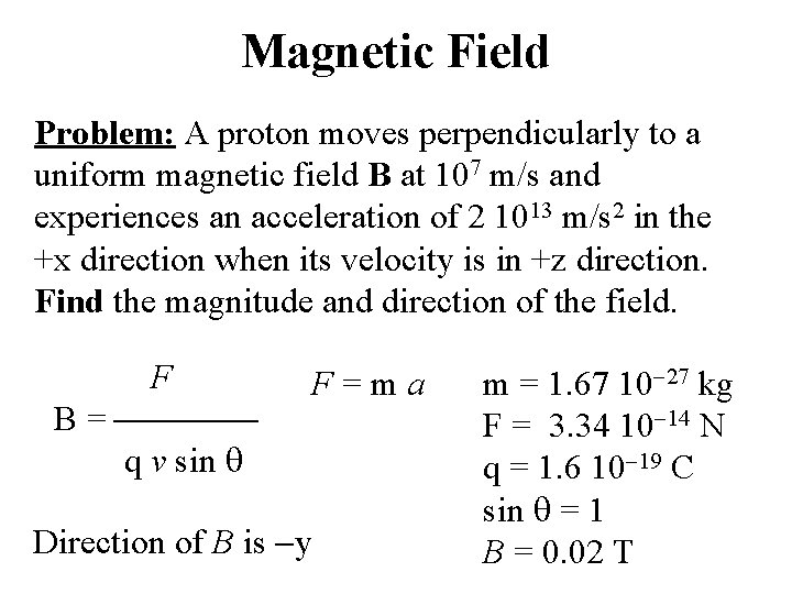 Magnetic Field Problem: A proton moves perpendicularly to a uniform magnetic field B at