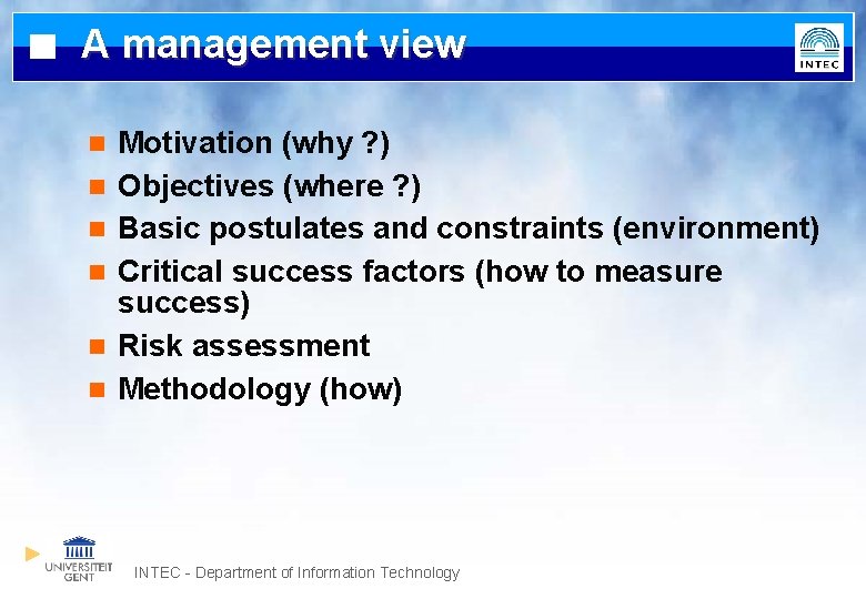 A management view n n n Motivation (why ? ) Objectives (where ? )