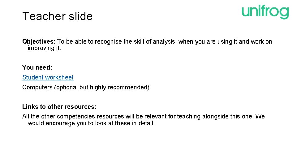 Teacher slide Objectives: To be able to recognise the skill of analysis, when you