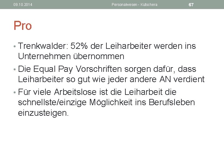 09. 10. 2014 Personalwesen - Kutschera 67 Pro • Trenkwalder: 52% der Leiharbeiter werden