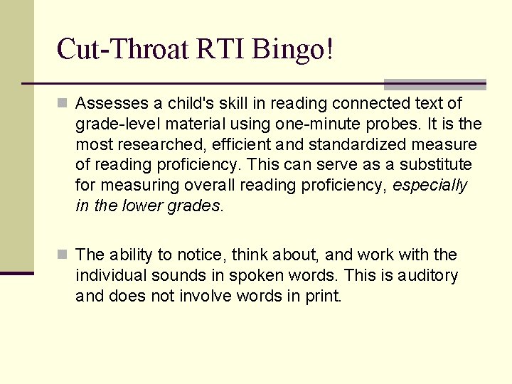 Cut-Throat RTI Bingo! n Assesses a child's skill in reading connected text of grade-level