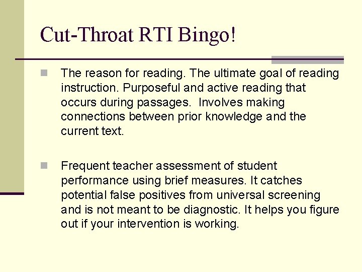 Cut-Throat RTI Bingo! n The reason for reading. The ultimate goal of reading instruction.