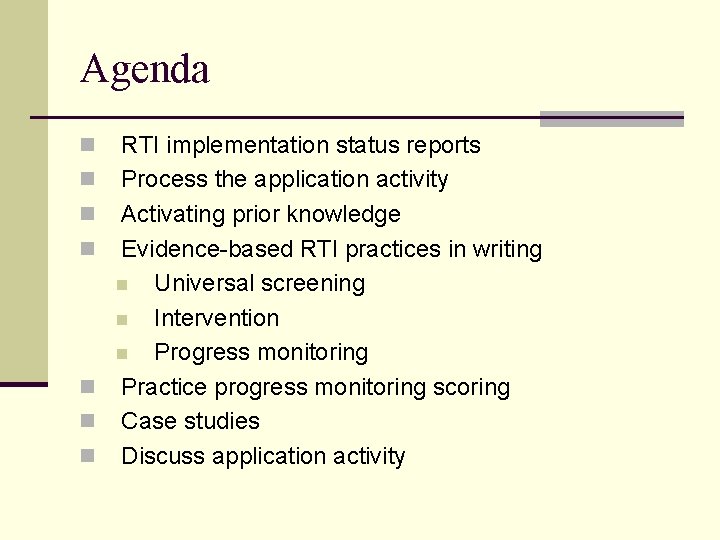 Agenda n n n n RTI implementation status reports Process the application activity Activating