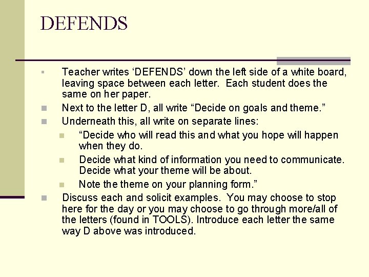 DEFENDS § n n n Teacher writes ‘DEFENDS’ down the left side of a