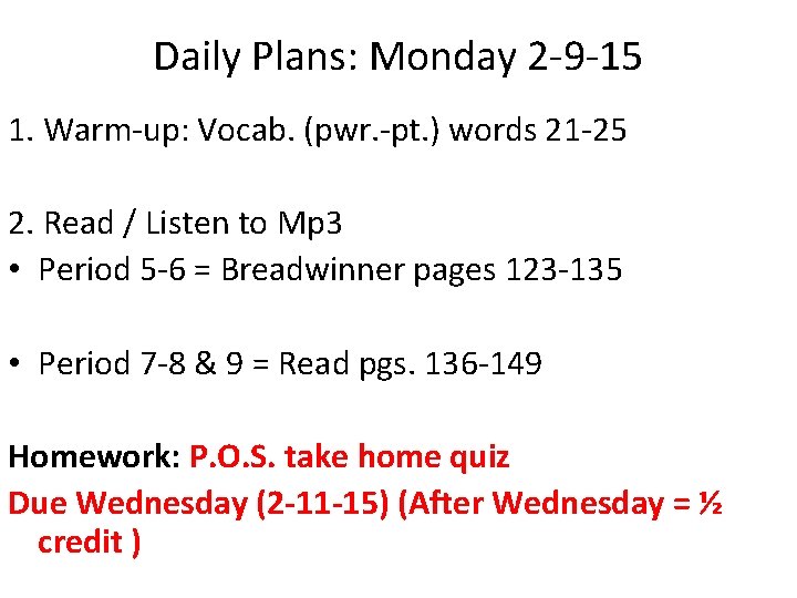 Daily Plans: Monday 2 -9 -15 1. Warm-up: Vocab. (pwr. -pt. ) words 21