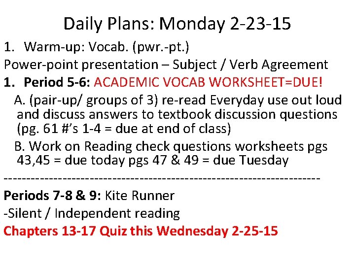 Daily Plans: Monday 2 -23 -15 1. Warm-up: Vocab. (pwr. -pt. ) Power-point presentation
