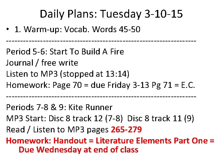 Daily Plans: Tuesday 3 -10 -15 • 1. Warm-up: Vocab. Words 45 -50 ---------------------------------Period