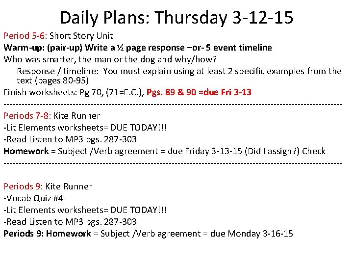 Daily Plans: Thursday 3 -12 -15 Period 5 -6: Short Story Unit Warm-up: (pair-up)