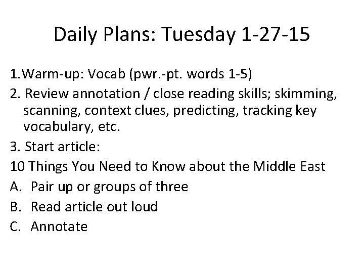 Daily Plans: Tuesday 1 -27 -15 1. Warm-up: Vocab (pwr. -pt. words 1 -5)