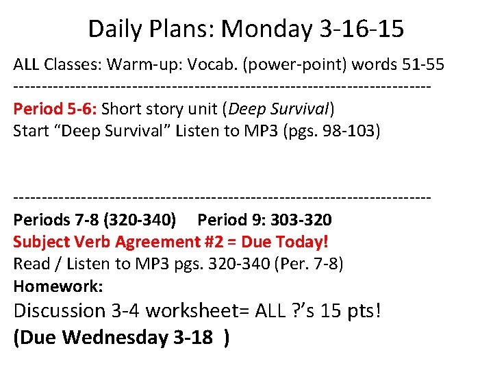 Daily Plans: Monday 3 -16 -15 ALL Classes: Warm-up: Vocab. (power-point) words 51 -55