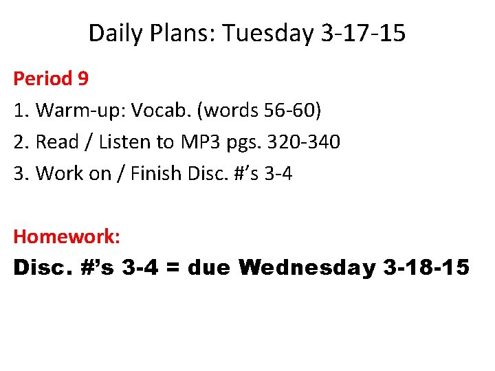 Daily Plans: Tuesday 3 -17 -15 Period 9 1. Warm-up: Vocab. (words 56 -60)