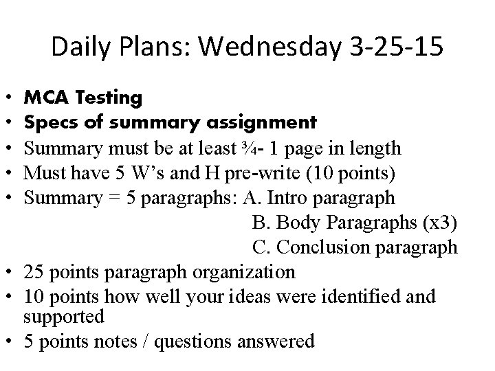 Daily Plans: Wednesday 3 -25 -15 • • • MCA Testing Specs of summary