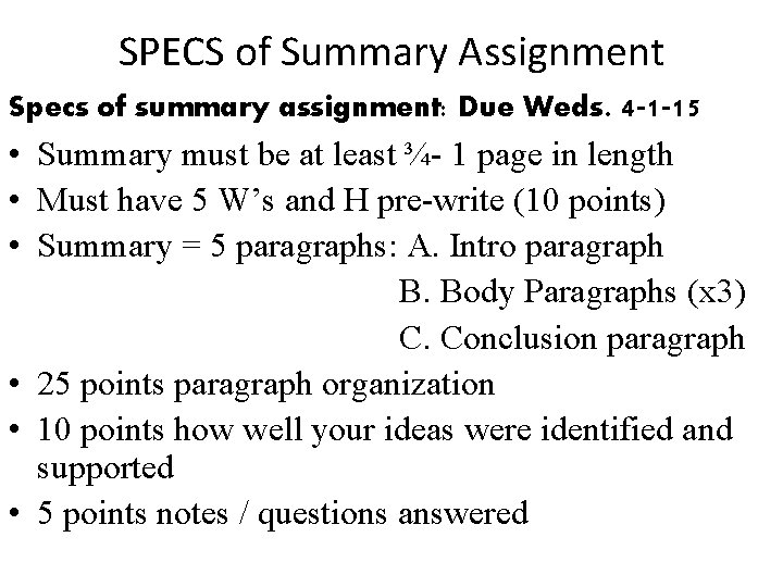 SPECS of Summary Assignment Specs of summary assignment: Due Weds. 4 -1 -15 •