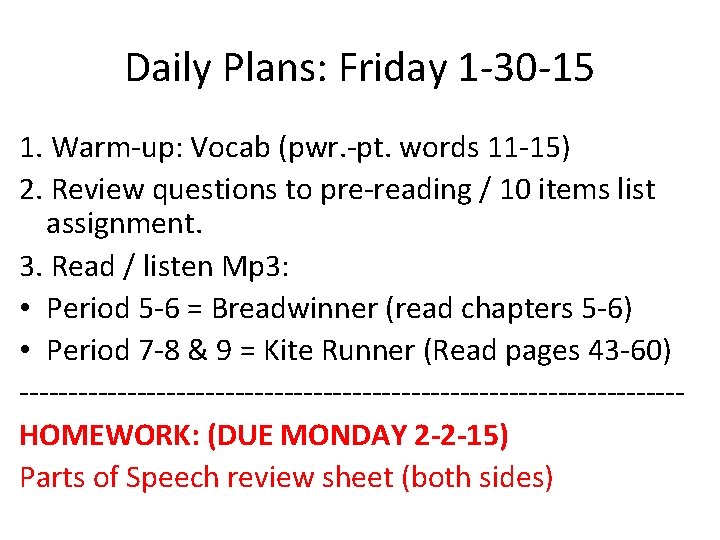 Daily Plans: Friday 1 -30 -15 1. Warm-up: Vocab (pwr. -pt. words 11 -15)