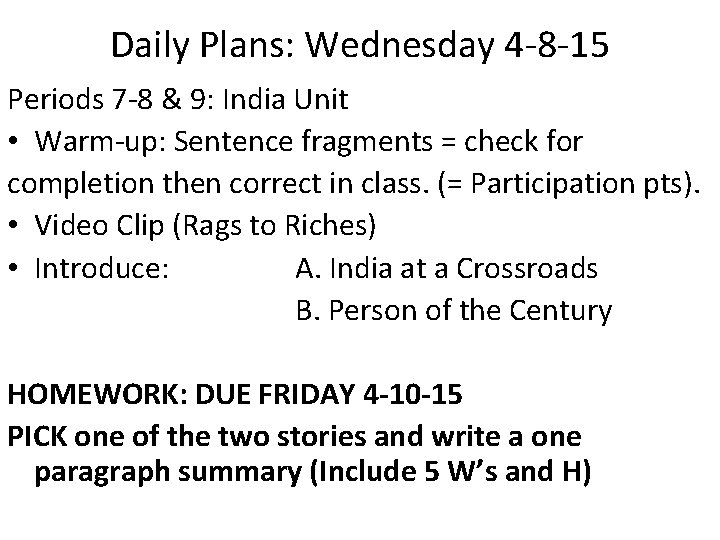 Daily Plans: Wednesday 4 -8 -15 Periods 7 -8 & 9: India Unit •