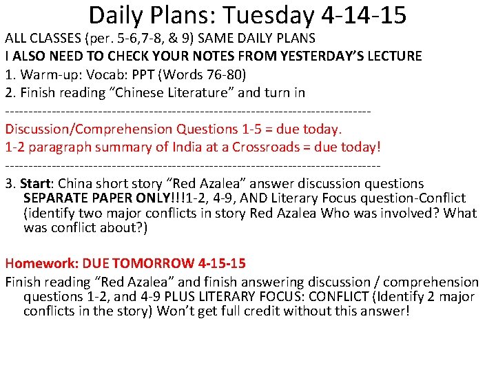 Daily Plans: Tuesday 4 -14 -15 ALL CLASSES (per. 5 -6, 7 -8, &