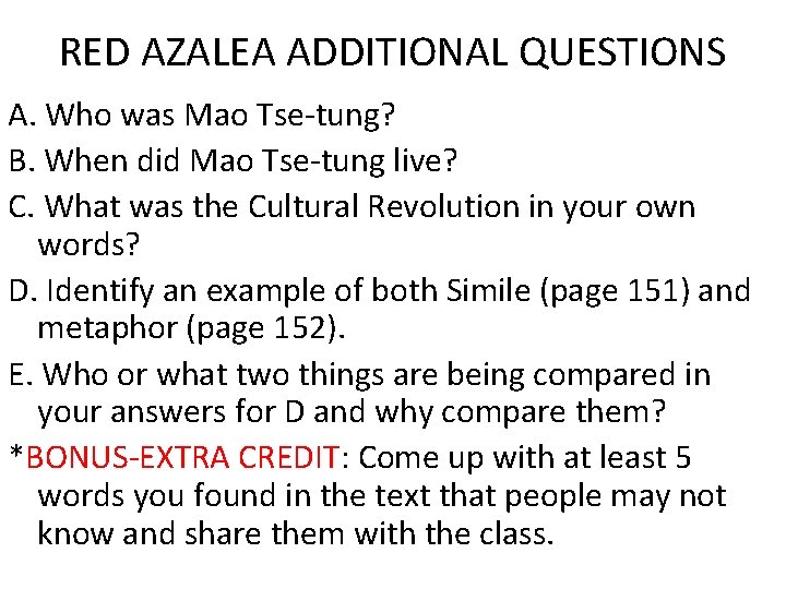 RED AZALEA ADDITIONAL QUESTIONS A. Who was Mao Tse-tung? B. When did Mao Tse-tung