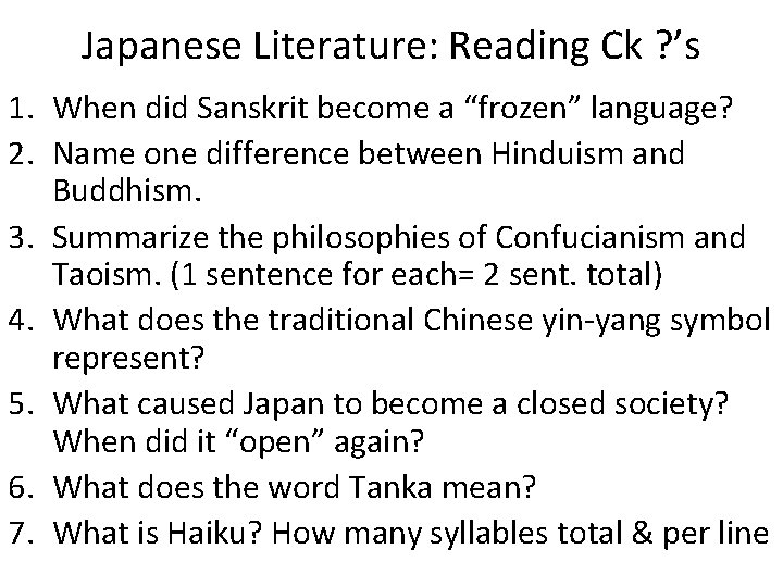 Japanese Literature: Reading Ck ? ’s 1. When did Sanskrit become a “frozen” language?
