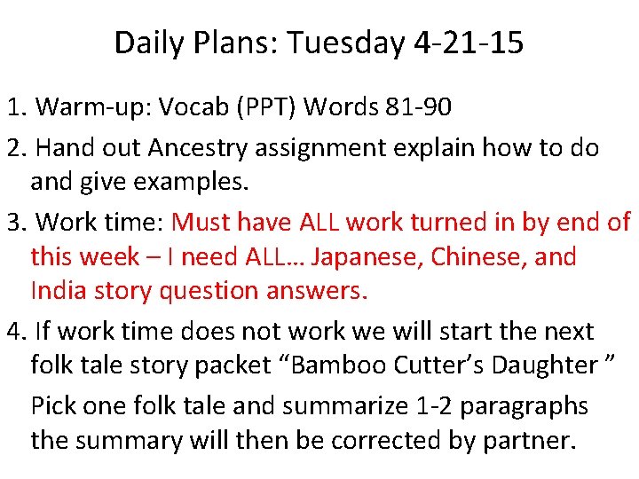 Daily Plans: Tuesday 4 -21 -15 1. Warm-up: Vocab (PPT) Words 81 -90 2.