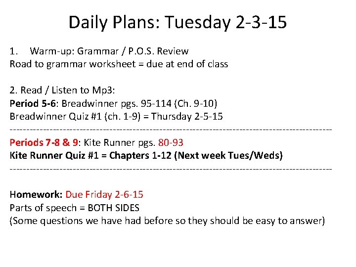 Daily Plans: Tuesday 2 -3 -15 1. Warm-up: Grammar / P. O. S. Review