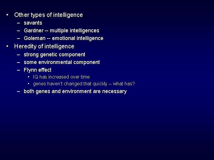 • Other types of intelligence – savants – Gardner -- multiple intelligences – • Other types of intelligence – savants – Gardner -- multiple intelligences –