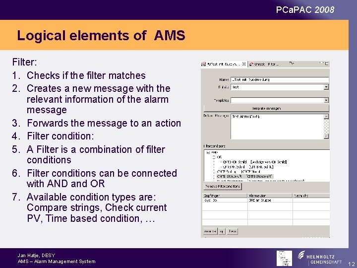 PCa. PAC 2008 Logical elements of AMS Filter: 1. Checks if the filter matches