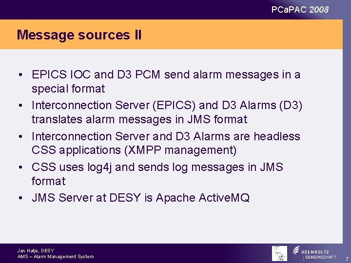 PCa. PAC 2008 Message sources II • EPICS IOC and D 3 PCM send