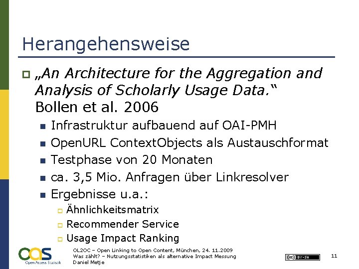 Herangehensweise p „An Architecture for the Aggregation and Analysis of Scholarly Usage Data. “