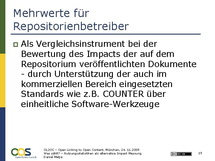 Mehrwerte für Repositorienbetreiber p Als Vergleichsinstrument bei der Bewertung des Impacts der auf dem