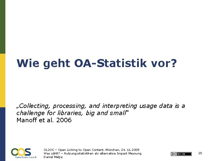 Wie geht OA-Statistik vor? „Collecting, processing, and interpreting usage data is a challenge for