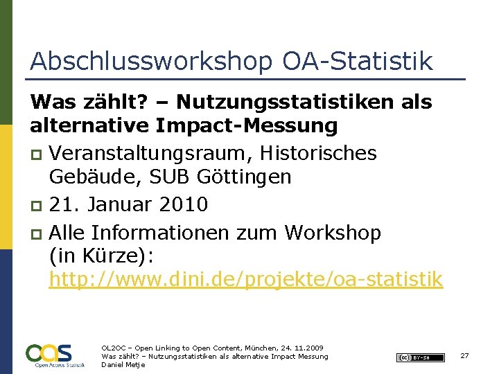 Abschlussworkshop OA-Statistik Was zählt? – Nutzungsstatistiken als alternative Impact-Messung p Veranstaltungsraum, Historisches Gebäude, SUB