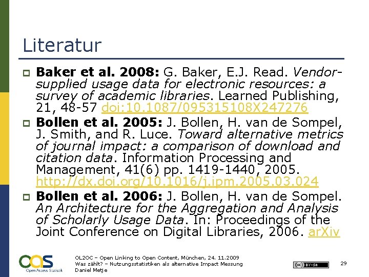 Literatur p p p Baker et al. 2008: G. Baker, E. J. Read. Vendorsupplied