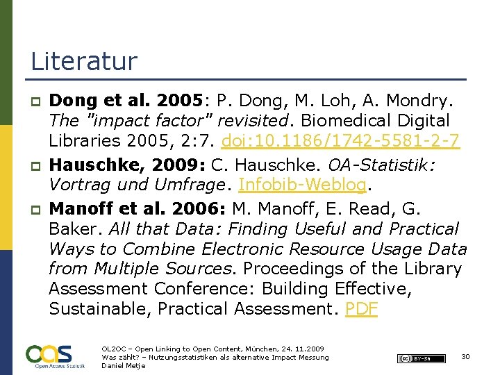 Literatur p p p Dong et al. 2005: P. Dong, M. Loh, A. Mondry.