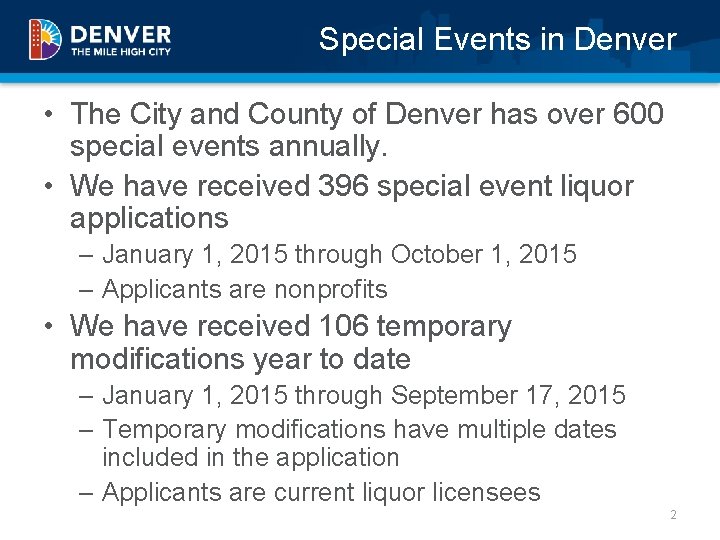 Special Events in Denver • The City and County of Denver has over 600