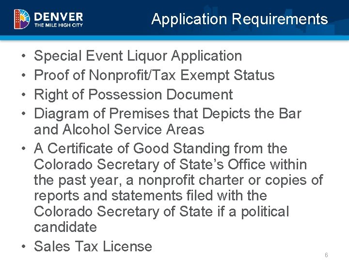 Application Requirements • • Special Event Liquor Application Proof of Nonprofit/Tax Exempt Status Right
