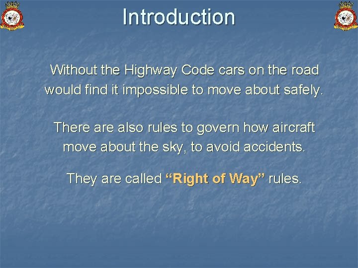 Introduction Without the Highway Code cars on the road would find it impossible to