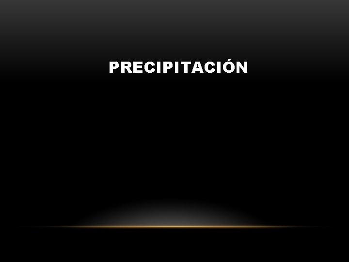 PRECIPITACIÓN 