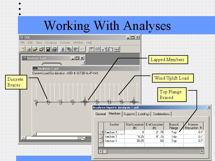 Working With Analyses Lapped Members Discrete Braces Wind Uplift Load Top Flange Braced 