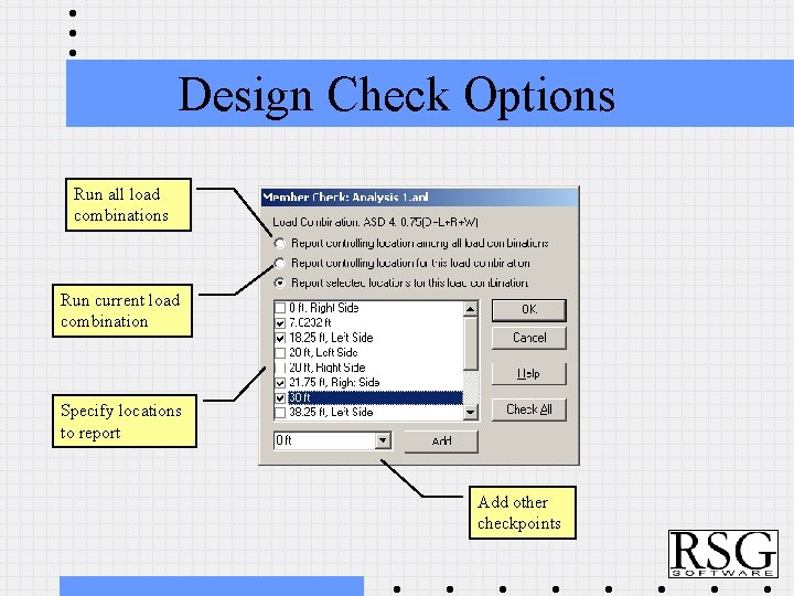 Design Check Options Run all load combinations Run current load combination Specify locations to