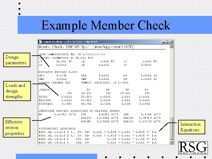 Example Member Check Design parameters Loads and design strengths Effective section properties Interaction Equations