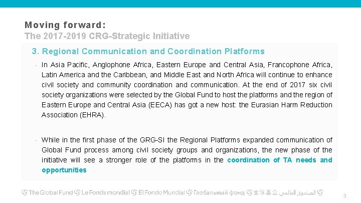 Moving forward: The 2017 -2019 CRG-Strategic Initiative 3. Regional Communication and Coordination Platforms - Moving forward: The 2017 -2019 CRG-Strategic Initiative 3. Regional Communication and Coordination Platforms -
